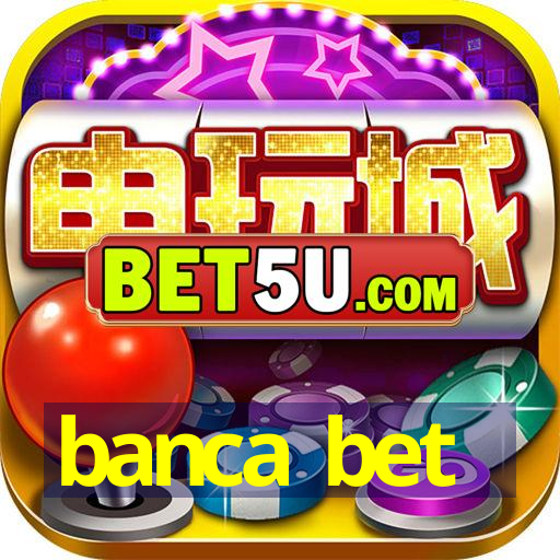 banca bet